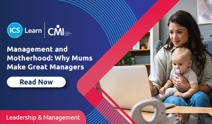 Management And Motherhood Why Mums Make Great Managers